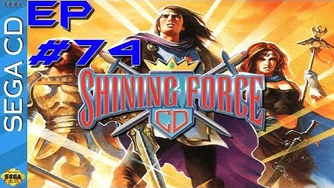 Shining Force CD: part 74 - end of book 2