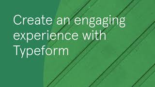 Typeform Webinar: Create an engaging experience with Typeform