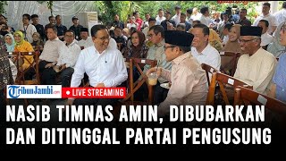 🔴Nasib Timnas Amin, Kini Dibubarkan dan Partai Pengusung Malah Merapat ke Prabowo-Gibran