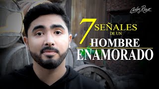 7 Señales de Un Hombre Enamorado