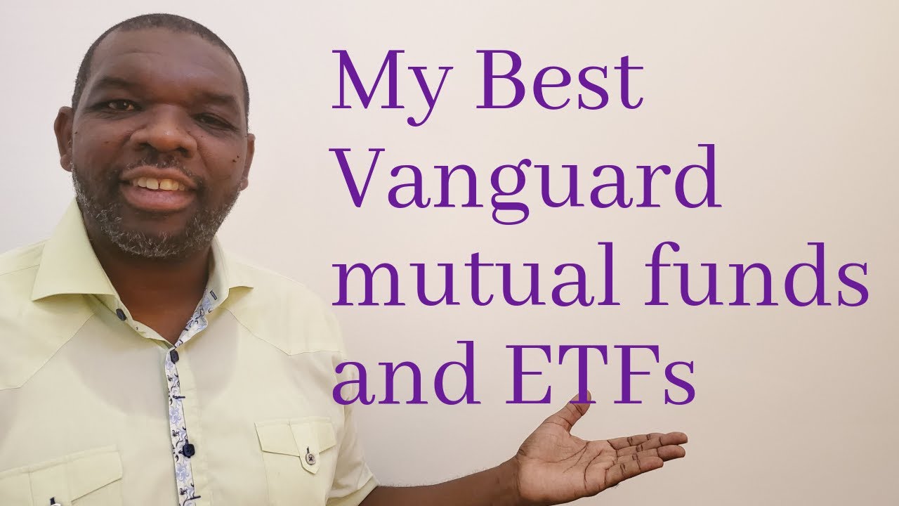 My Best Vanguard Mutual Funds and ETFs YouTube