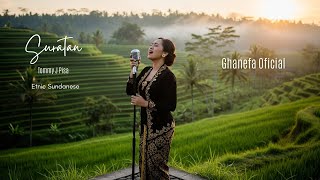 Suratan – Tommy J Pisa (Etnic Sundanese Version) | Cover by Ghanefa Official