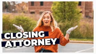 What Does A Closing Attorney Do? [REAL ESTATE LAWYER EXPLAINS]
