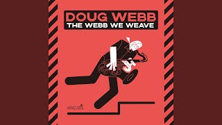 The Webb We Weave - Doug Webb