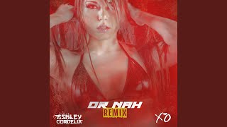 Or Nah (Acapella Version) - Ashley Cordelia