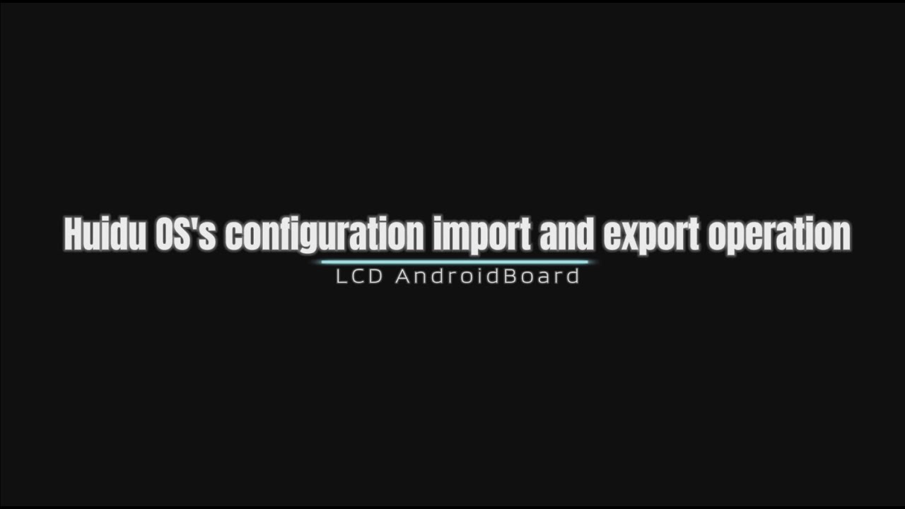 Xiaohui Classroom | Huidu 0S's configuration import and export operation