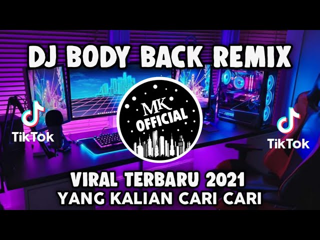 DJ BODY BACK REMIX VIRAL TIKTOK TERBARU 2021 (MBON MBON REMIX) class=