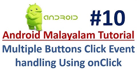 Android Studio Tutorial (Malayalam) - 10 - Handle Multiple Buttons Click Events using onClick Method