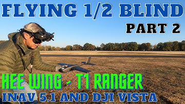 Building the Hee Wing T1 Ranger FPV plane with INAV 5.1 and DJI Vista