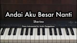Andai Aku Besar Nanti - Sherina | Piano Karaoke by Andre Panggabean