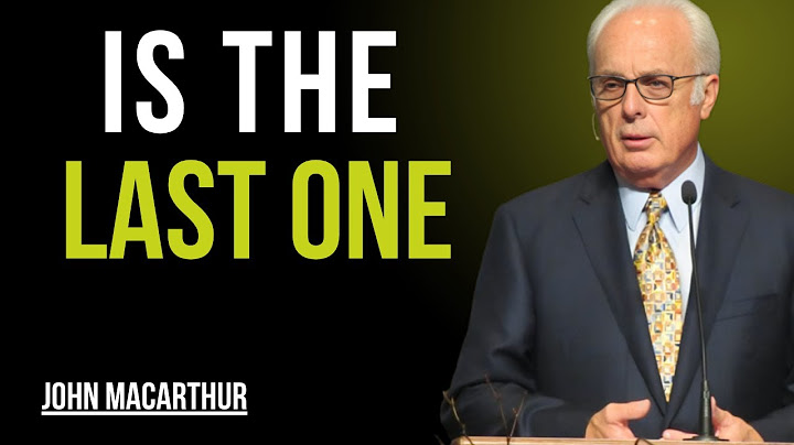 The Last One Changes Everything  ||BY JOHN MACARTHUR||
