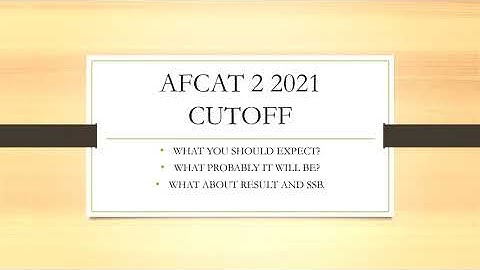 AFCAT 2 2021 CUTOFF(EXPECTED)| RESULT DATE(EXPECTED)