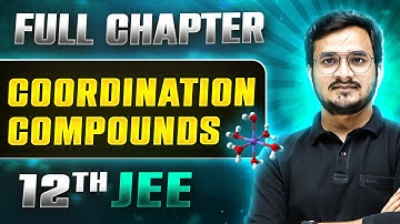 Coordination Compound FULL CHAPTER | Class 12th Inorganic Chemistry | Lakshya JEE