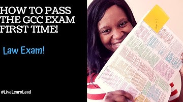 How to Pass the GCC Exam First Time (Law Exam)