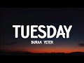 Burak yeter  tuesday lyrics  tiktok