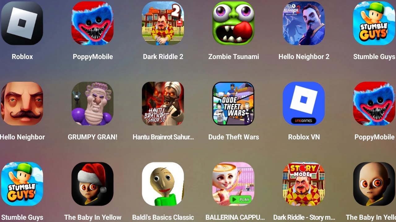 Roblox,Poppy Playtime,Dark Riddle 2,Zombie Tsunami,Hello Neighbor,The Baby In Yellow,GRUMPY GRAN
