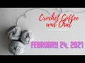 Crochet, Coffee and Chat with Karen Feb 24, 201