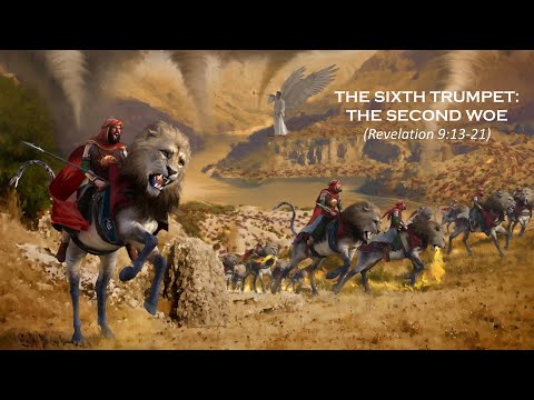 Revelation #18 - THE SIXTH TRUMPET: THE SECOND WOE (link to notes in description)