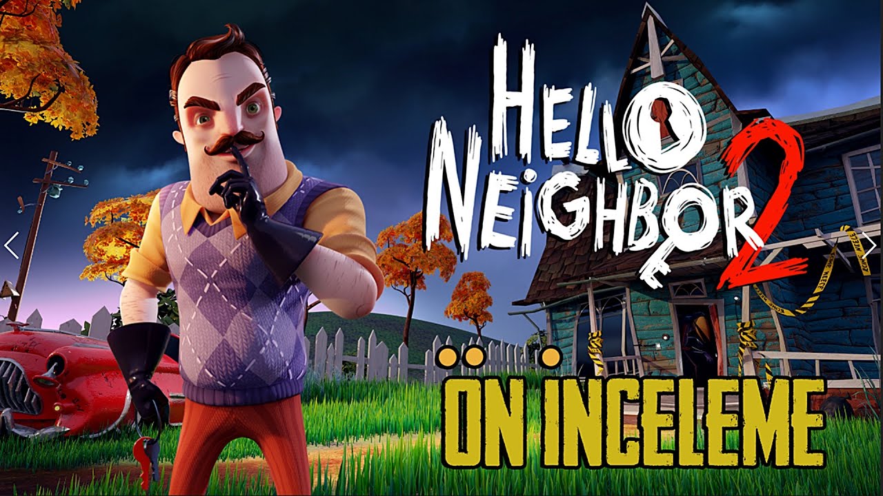 hello neighbor 2 cikti on inceleme alpha 1 youtube