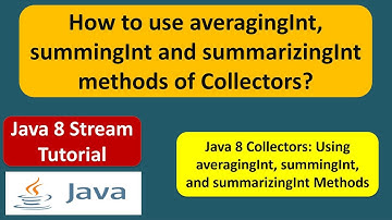 How to use averagingInt, summingInt and summarizingInt methods of Collectors? | Java 8 streams
