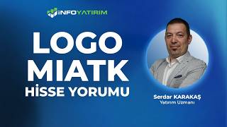 LOGO - MIATK Hisse Yorumu I Serdar Karakaş '8 Nisan 2026' I İnfo Yatırım