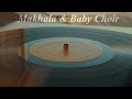 Makhala & Baby Choir - iBuyile iBaby Choir
