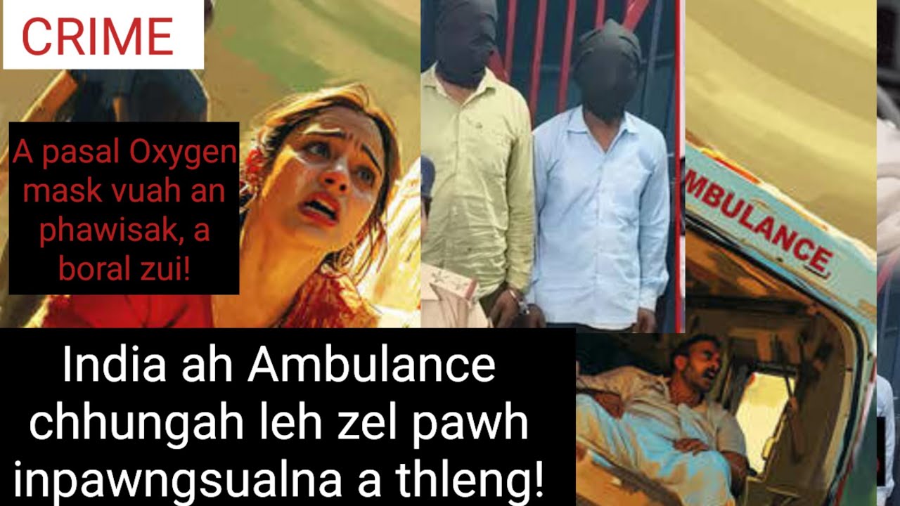 Crime- Bihar ah Ambulance chhungah Damlo nikhaw hrelo a awm an pawngsual rawn! 