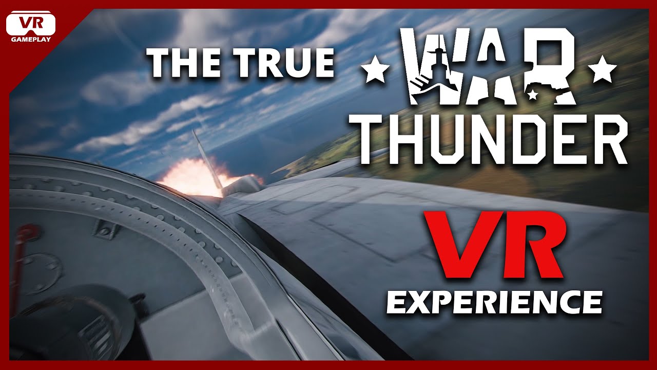 WAR THUNDER the True VR Experience - YouTube