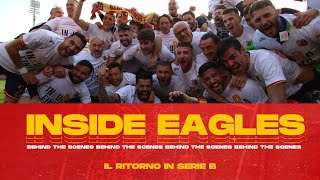 INSIDE EAGLES | IL RITORNO IN SERIE 🅱️!