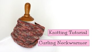 Knitting Tutorial - Curling Neckwarmer - YouTube