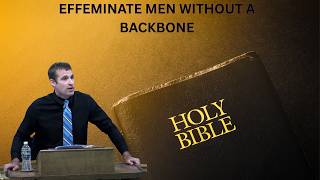 Effeminate Men Without a Backbone