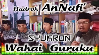 SYUKRON WAHAI GURUKU Bersama Grup Hadroh An Nafi'