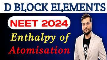 Enthalpy of Atomisation... Short Concept | A2 Class Learners | Arvind Arora |