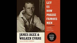 Let Us Now Praise Famous Men: Three Tenant Families By James Agee Full Book