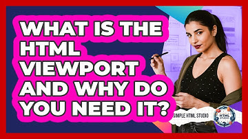 What Is The HTML Viewport And Why Do You Need It? - Simple HTML Studio