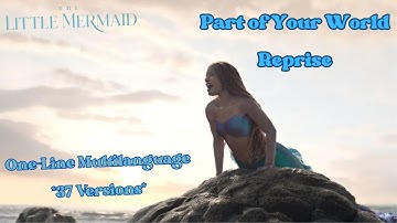 The Little Mermaid (2023)- Part of Your World (Reprise)- One-Line Multilanguage