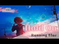 Running Blue - Hold On | Hold on for a while Hold on all those losses| 動態歌詞 Lyric Video