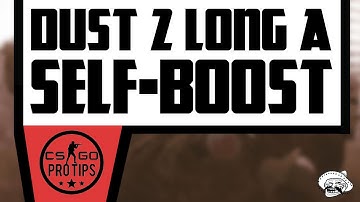 [CSGO] Long A Self-Boost - Get quick & easy picks! (DUST 2)