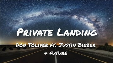 Don Toliver - Private Landing Lyrics ft. Justin Bieber & Future (DLyrics01)