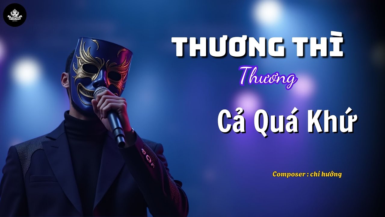 Thương Thì Thương Cả Quá Khứ – Rock Ballad Buồn Day Dứt | Emotional “Love You Even With Your Past”
