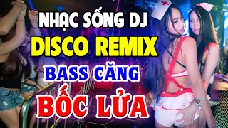 Nhạc Trẻ 8x 9x Remix CỰC BỐC - LK Nhạc Sống Disco Remix DJ Bass Cực Căng - Nhạc Test Loa Chuẩn Nhất