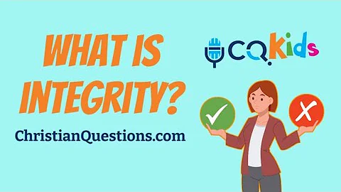 What is integrity? CQ Kids