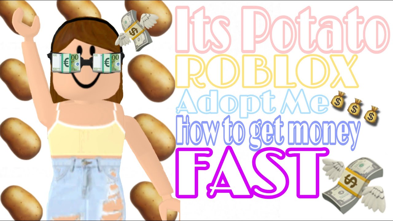 🥔Its Potato🥔😌ROBLOX Adopt Me😌how to get 10k bucks in Adopt Me?watch