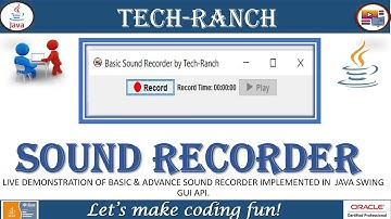 Live Demonstration of Sound Recorder using Java Swing GUI API | Practice Project | @TechRanch