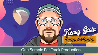 One Sample Per Track Production in REAPER