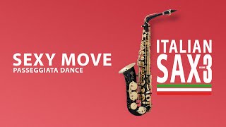 SEXY MOVE - PASSEGGIATA DANCE per sax  - ITALIAN SAX Vol. 3 - Basi musicali e partiture