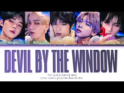 TXT Devil By The Window Lyrics (Color Coded Lyrics/Han/Rom/Pt-Br)