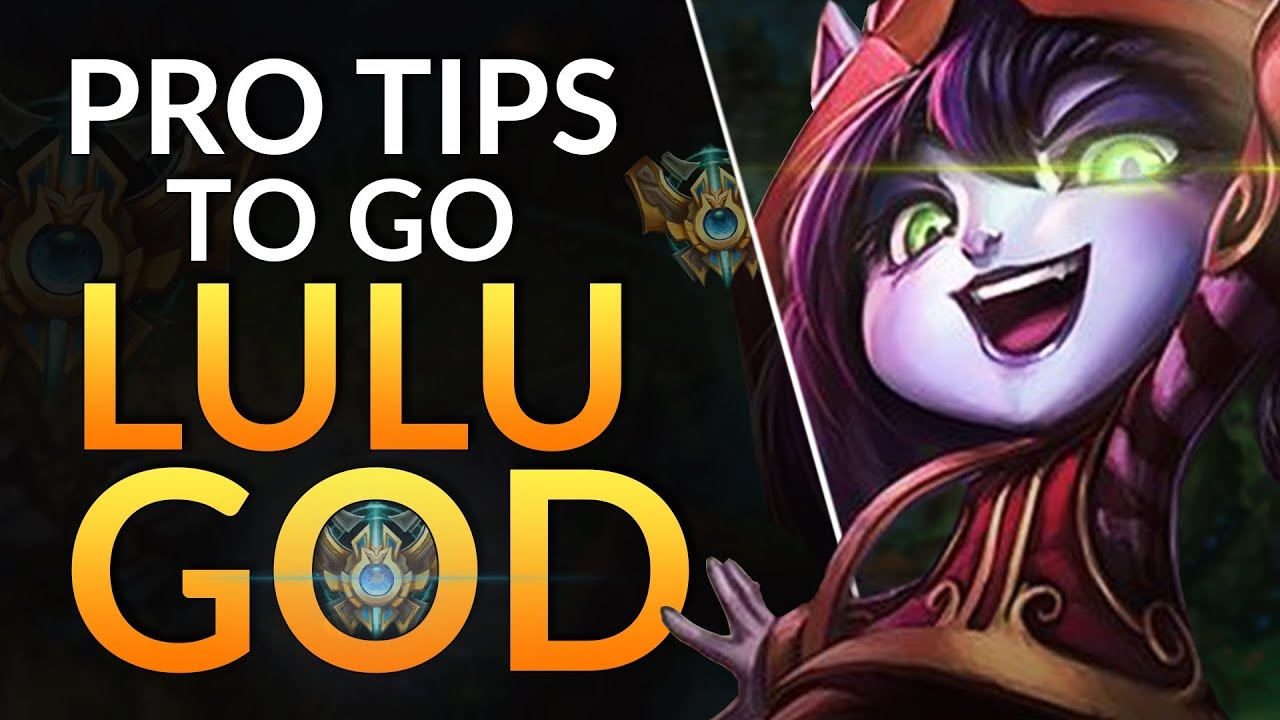 Tips To Go Lulu God - Challenger Pro Tricks | Lol Support Guide