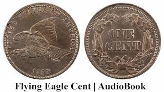 History of Flying Eagle Cent | AudioBook