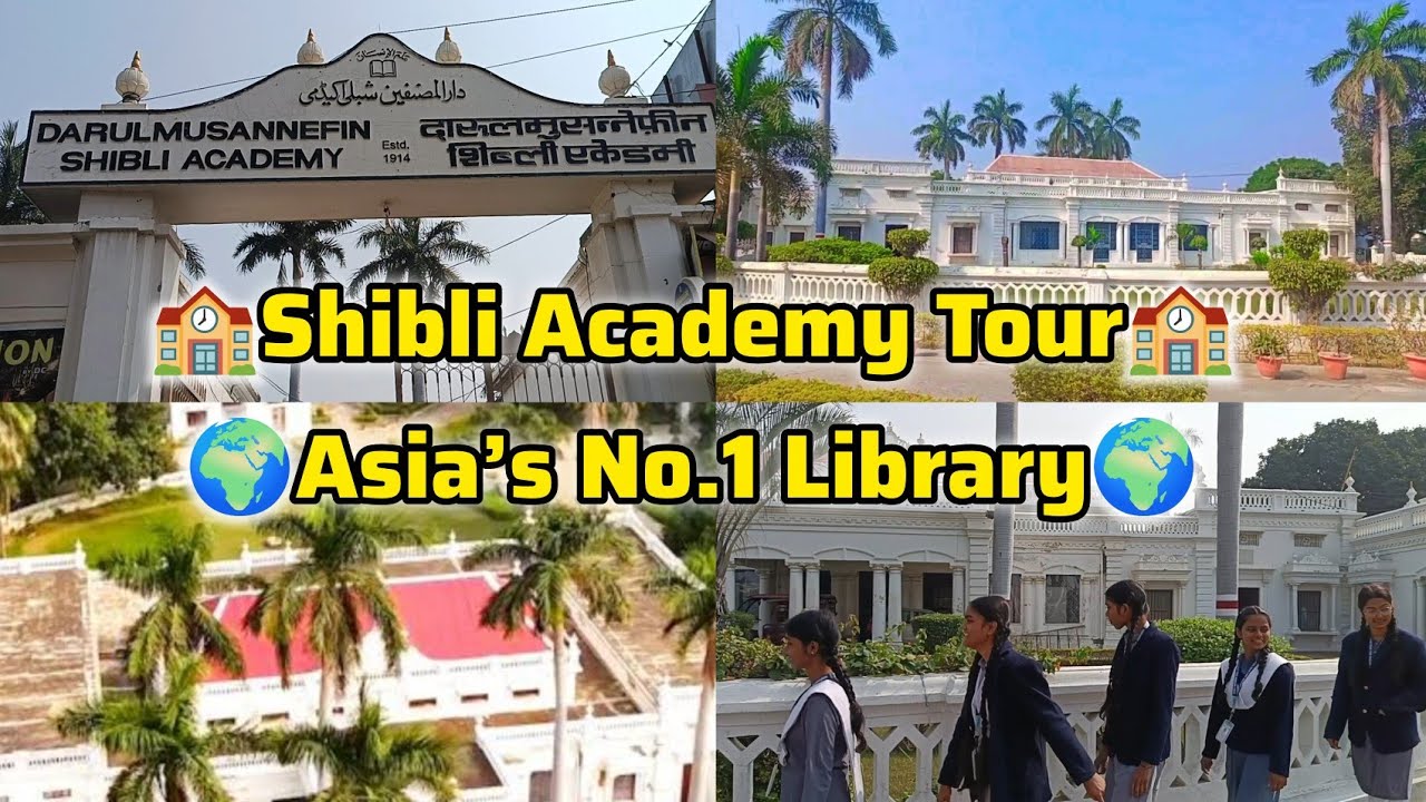 Shibli Academy Visit 🏫Asia’s No.1 Library Tour 🌍  Darul Musannefin Vlog | Azamgarh Heritage Journey